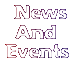 Current News and Event Schedule